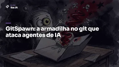 GitSpawn ataca Claude Code, Cursor e Codex: como um repositório de git sequestra seu agente de IA sem clique