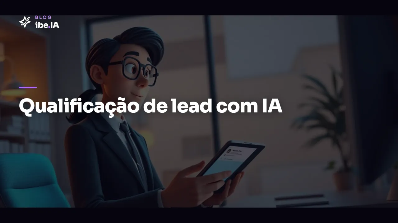 Como usar IA pra qualificar lead: o setup que economiza hora do comercial: pipeline completo do primeiro contato ao vendedor