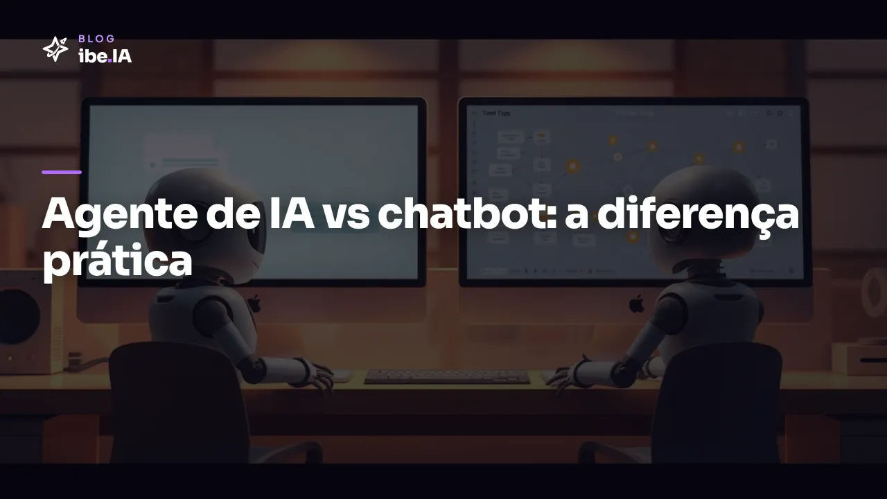 O que é um agente de IA e como ele é diferente de chatbot: a definição prática e onde vale a pena usar