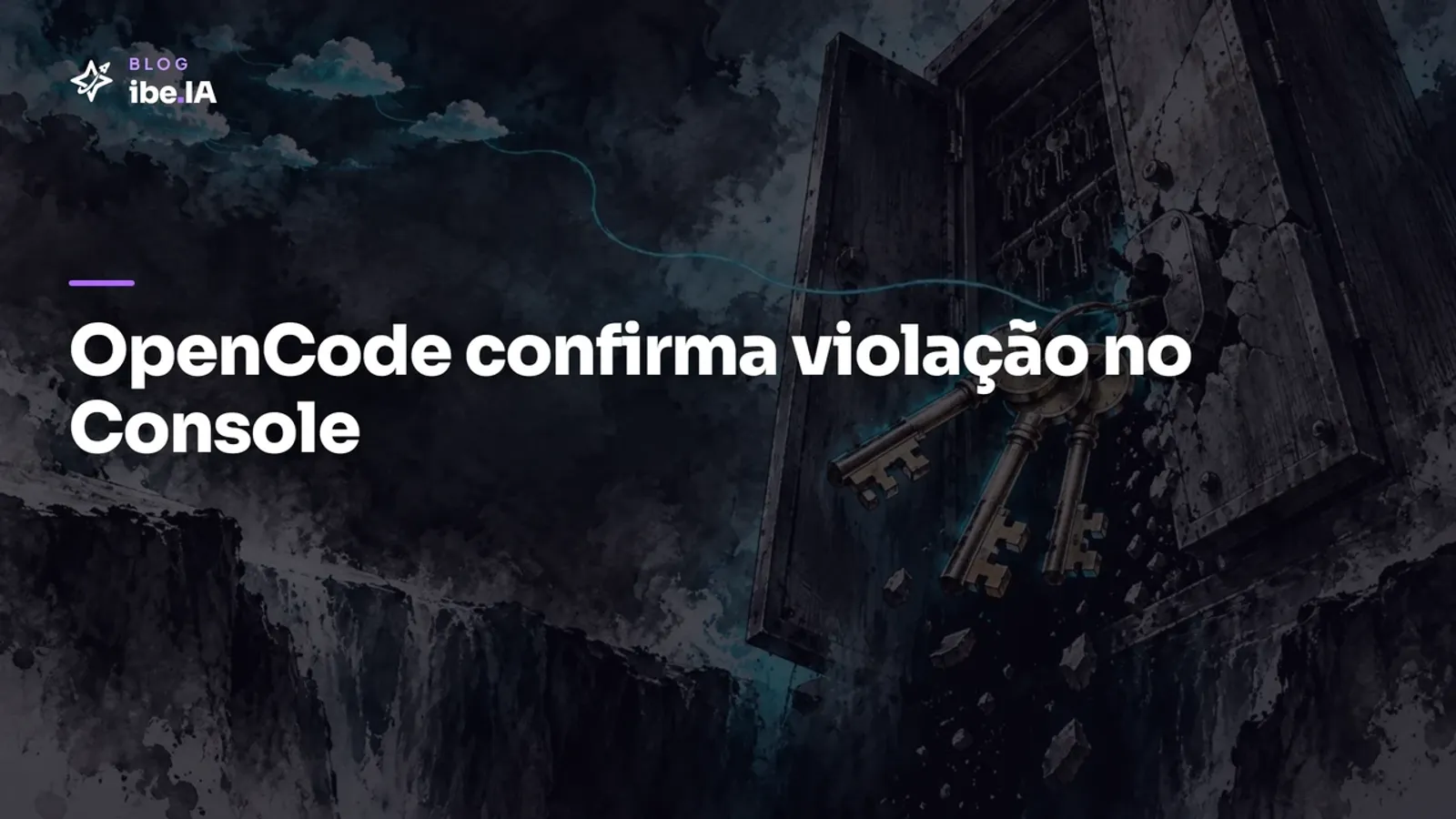OpenCode confirma violação no Console: o que muda para quem conecta sua própria IA