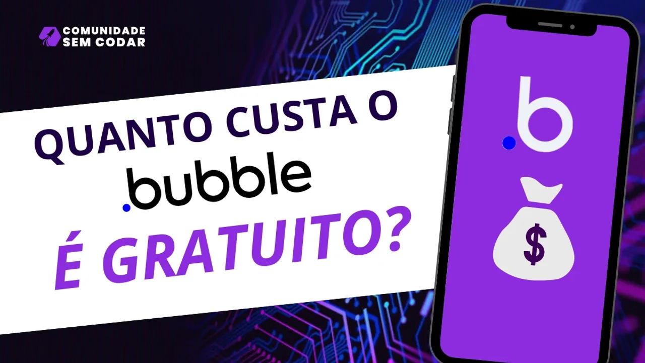 Quanto Custa o Bubble? É Gratuito?